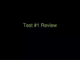 Test #1 Review