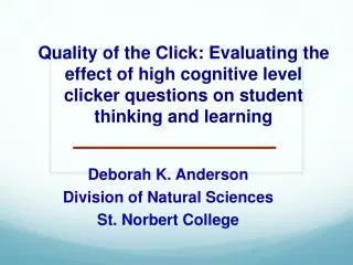 Deborah K. Anderson Division of Natural Sciences St. Norbert College