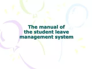 The manual of the student leave management system