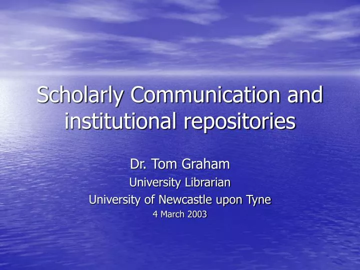 scholarly communication and institutional repositories