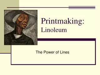 Printmaking: Linoleum