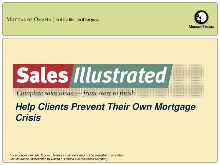 help clients prevent their own mortgage crisis