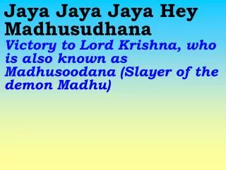 New 743 Jaya Jaya Jaya Hey Madhusoodhana