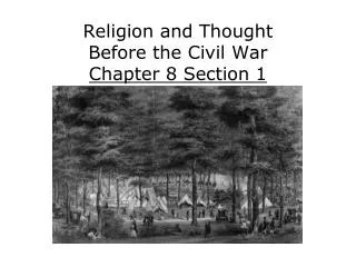 Religion and Thought Before the Civil War Chapter 8 Section 1