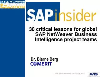 30 critical lessons for global SAP NetWeaver Business Intelligence project teams