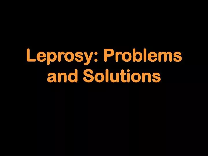 leprosy problems and solutions