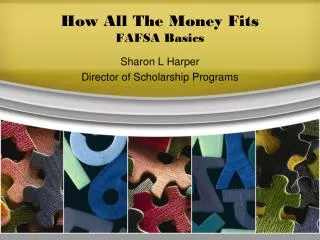 How All The Money Fits FAFSA Basics