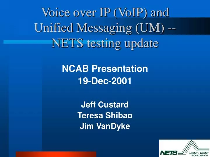 voice over ip voip and unified messaging um nets testing update