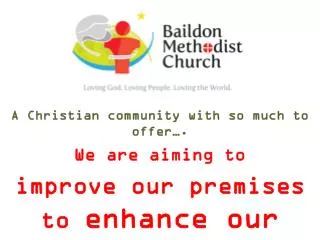 A Christian community with so much to offer…. We are aiming to