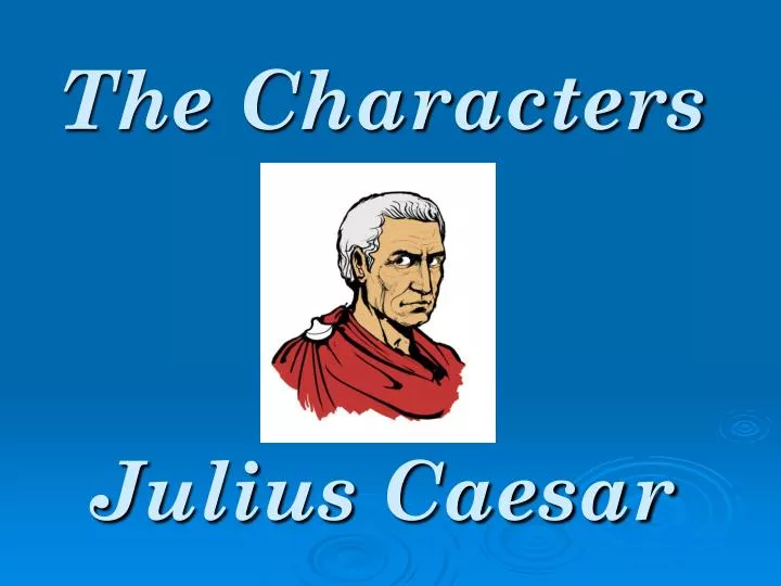 the characters julius caesar