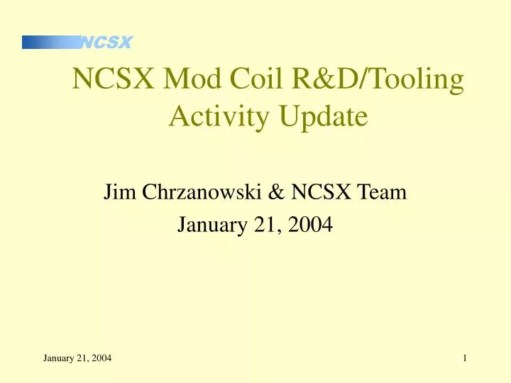 ncsx mod coil r d tooling activity update