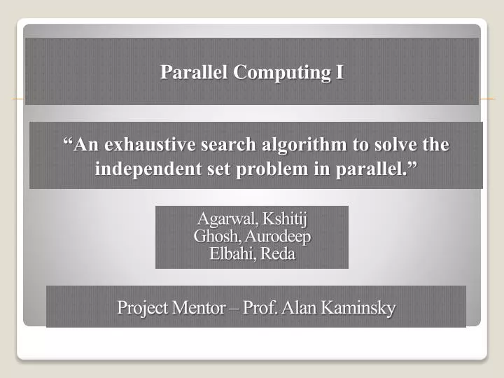 an exhaustive search algorithm to solve the independent set problem in parallel