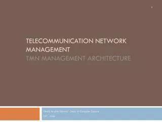 Telecommunication Network Management tmn management architecture