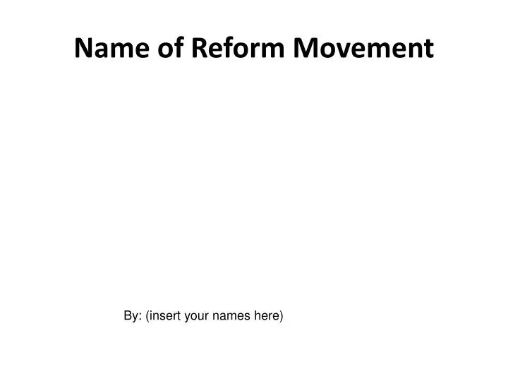 name of reform movement