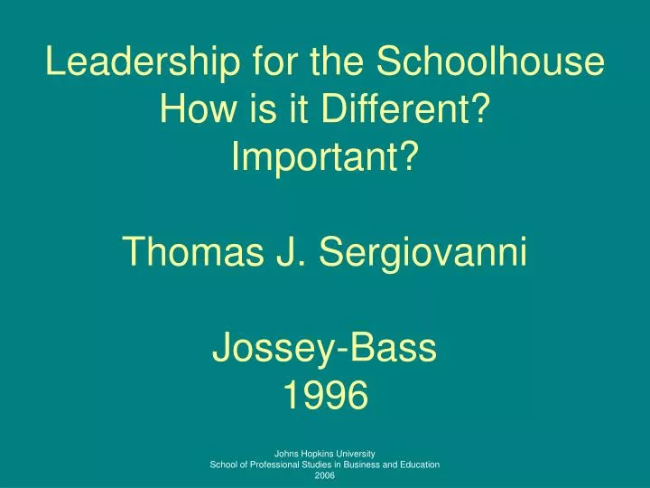 leadership for the schoolhouse how is it different important thomas j sergiovanni jossey bass 1996