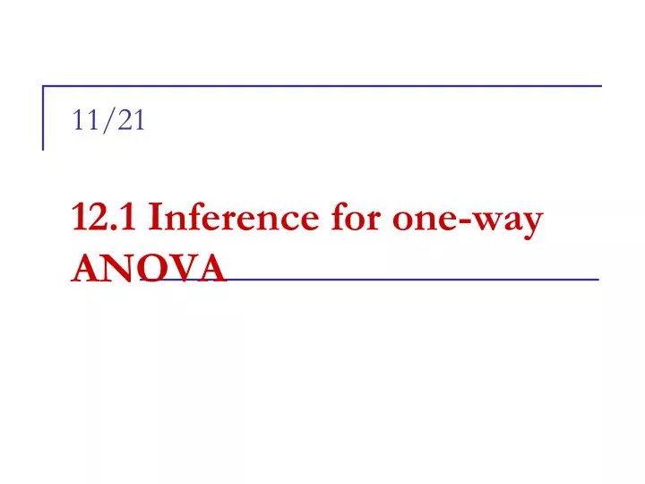 11 21 12 1 inference for one way anova