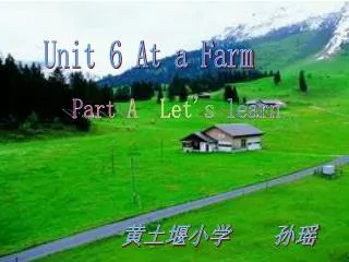 Unit 6 At a Farm