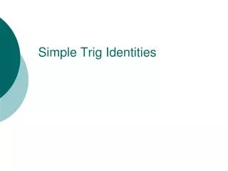 Simple Trig Identities