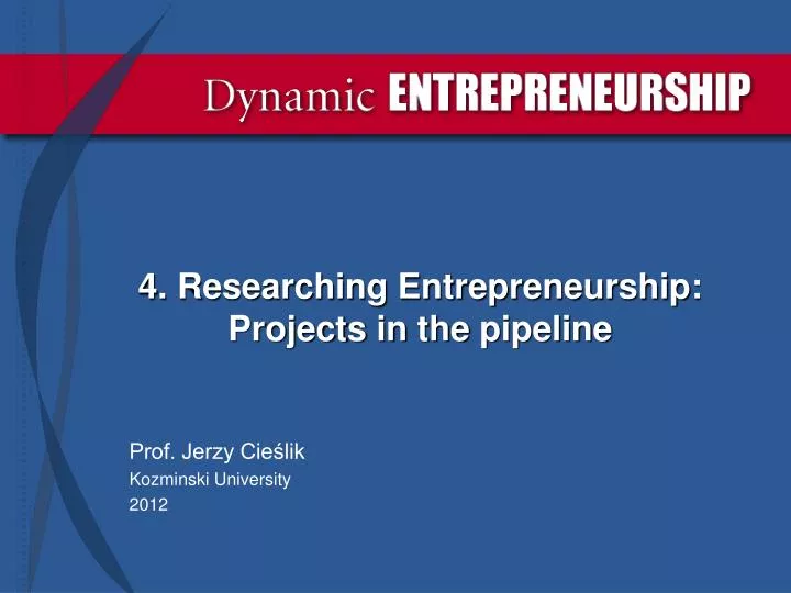 4 researching entrepreneurship projects in the pipeline