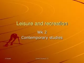 Leisure and recreation