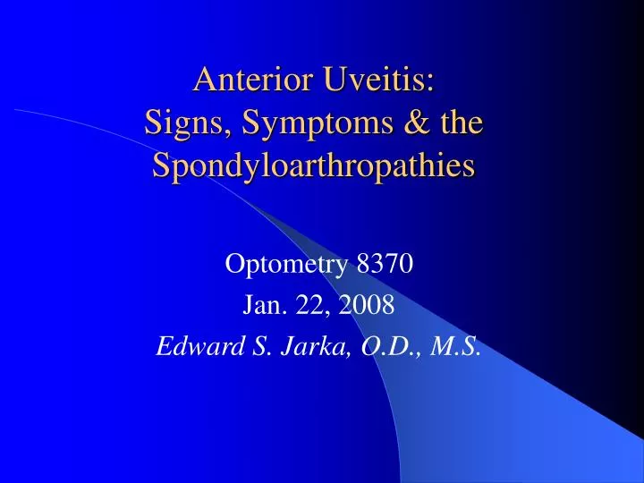 anterior uveitis signs symptoms the spondyloarthropathies
