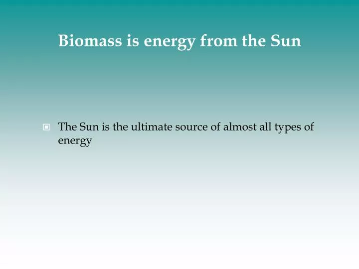 biomass is energy from the sun