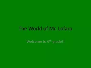 The World of Mr. Lofaro