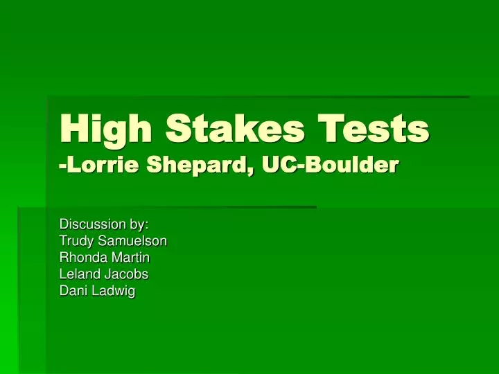 high stakes tests lorrie shepard uc boulder