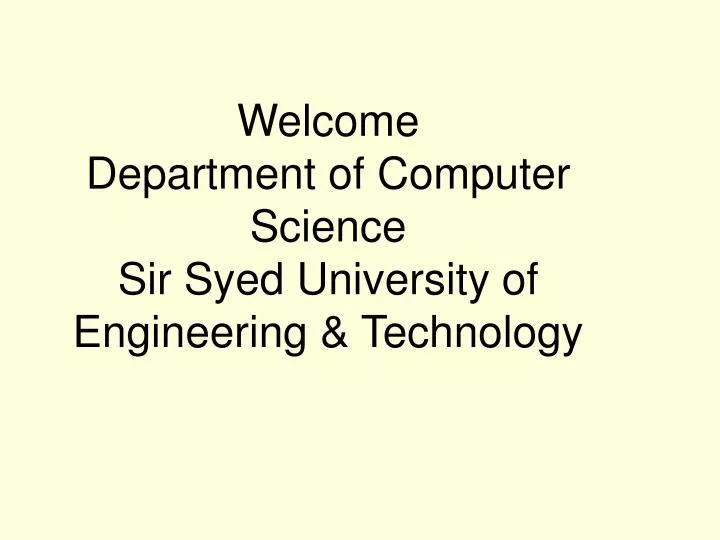 welcome department of computer science sir syed university of engineering technology