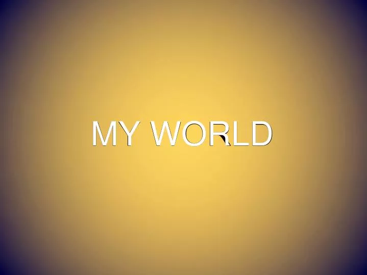 my world