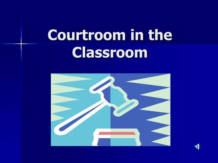 courtroom in the classroom