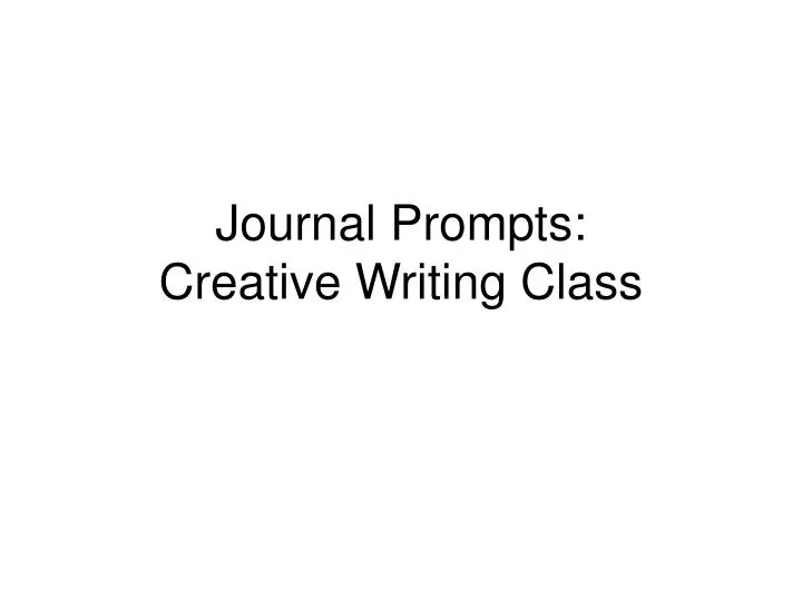 journal prompts creative writing class