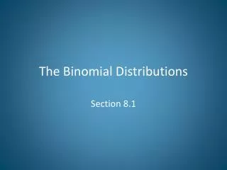 The Binomial Distributions