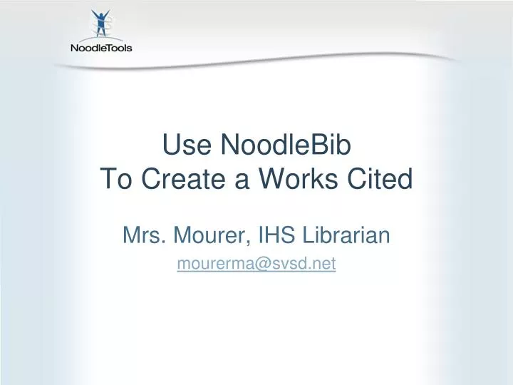 use noodlebib to create a works cited