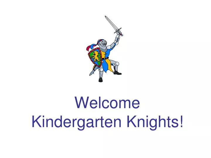 welcome kindergarten knights