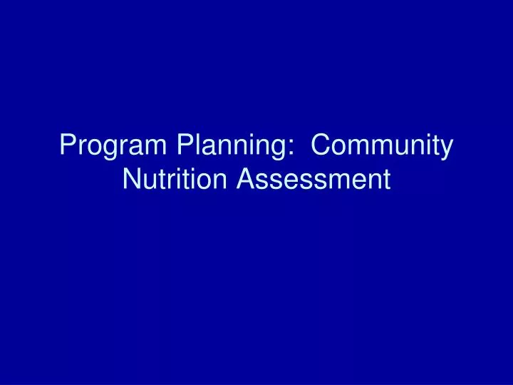 program planning community nutrition assessment