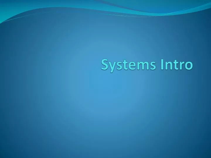 systems intro