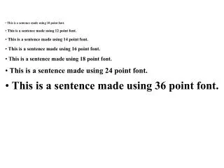 This is a sentence made using 10 point font. This is a sentence made using 12 point font.