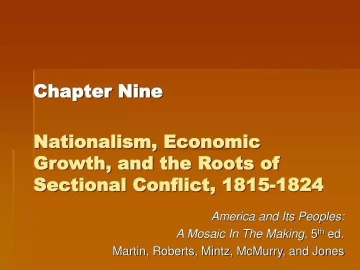 chapter nine nationalism economic growth and the roots of sectional conflict 1815 1824