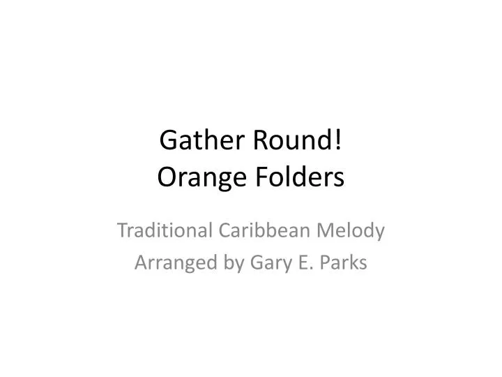 gather round orange folders