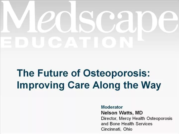 the future of osteoporosis improving care along the way