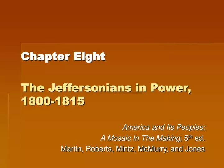 chapter eight the jeffersonians in power 1800 1815