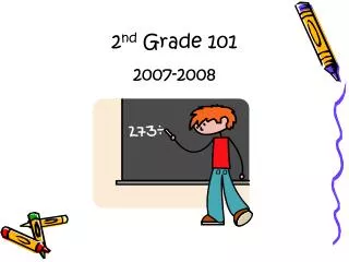 2 nd Grade 101 2007-2008