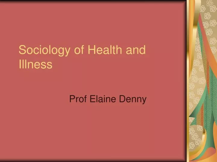sociology of health and illness