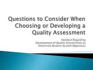 Questions to Consider When Choosing or Developing a Quality Assessment