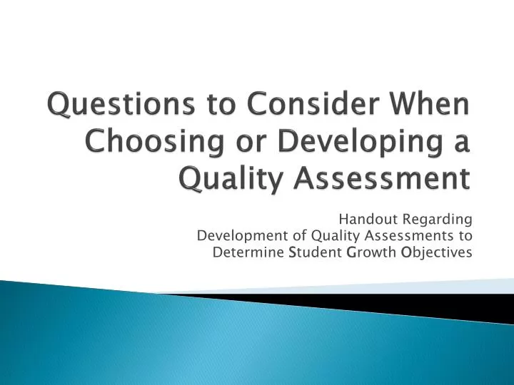 questions to consider when choosing or developing a quality assessment
