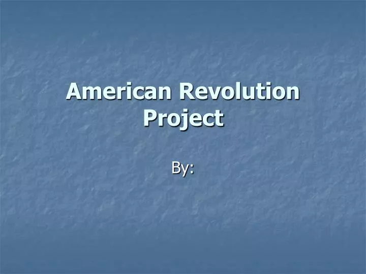 american revolution project
