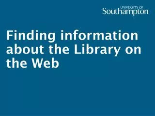 Finding information about the Library on the Web
