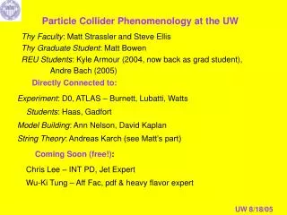 Particle Collider Phenomenology at the UW