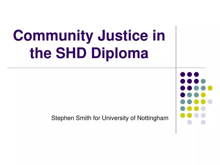community justice in the shd diploma